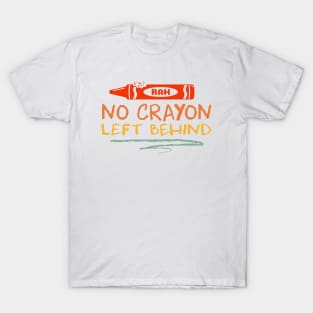 No Crayon Left Behind T-Shirt